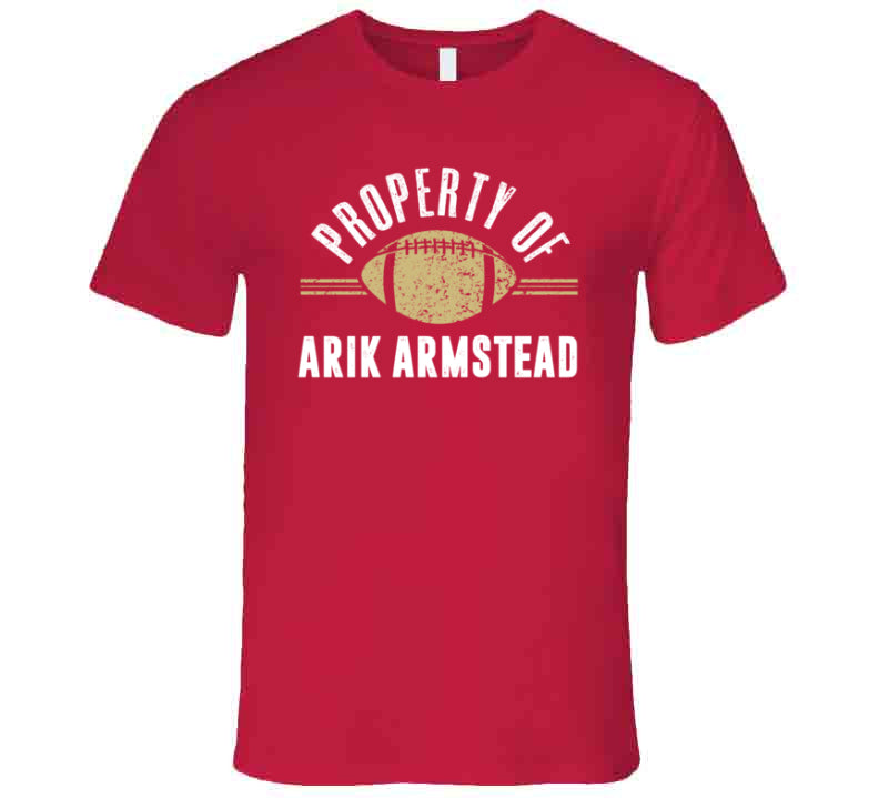 Arik Armstead Property Of San Francisco Football Fan T Shirt