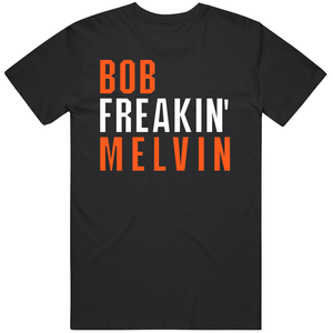 Bob Melvin Freakin San Francisco Baseball Fan T Shirt