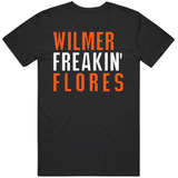 Wilmer Flores Freakin San Francisco Baseball Fan T Shirt