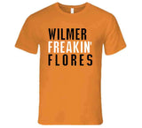 Wilmer Flores Freakin San Francisco Baseball Fan V2 T Shirt
